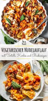Steinpilz Champignon Tortelli Auflauf Mit Kurbis Und Buchweizen Ina Isst Rezept Vegetarisch Buchweizen Lebensmittel Essen