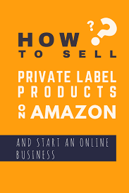 How To Easily Start Selling Private Label Products On Amazon Private Label Learn Marketing Amazon Fba Private Label
