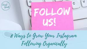 Post consistently and show your personality. 8 Ways To Grow Your Instagram Following Organically Social Speak Network Social Media Digital Marketing Education