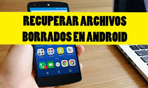 Recuperar fotos borradas o perdidas de android. Como Recuperar Archivos Borrados En Android Sin Root