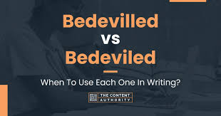Bedevilled vs Bedeviled: When To Use Each One In Writing?