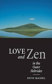 Love And Zen In The Outer Hebrides: MacNeil, Kevin: 9780862418120:  Amazon.com: Books