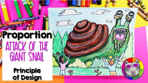 Scale and proportion in art are closely related and both deal with the size and the relationship of things to other things. Art Lesson Proportion A Principle Of Design Attack Of The Giant Snail Step By Step Youtube