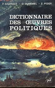 Comment sa femme et ses amis l'auraient protégé pendant des années. Dictionnaire Des Oeuvres Politiques By Chatelet F Duhamel O Pisier E 1986 Librairie Simon