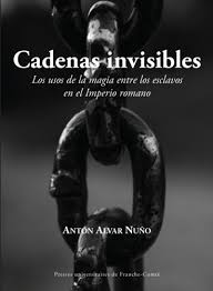 Libro de historia 5 grado página 125 126 y 127 1. Cadanas Invisibles Los Usos De La Magia Entre Los Esclavos En El Imperio Romano Persee