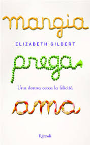 Trasposizione leggera di un romanzo dai temi complessi. Leggiamo Mangia Prega Ama Di Elizabeth Gilbert Bastaunclick