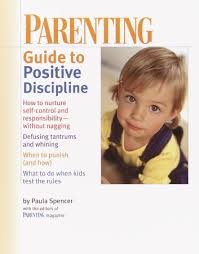 She's also a psychotherapist, international be. Parenting Guide To Positive Discipline Ebook Paula Spencer 9780345544414 Christianbook Com