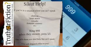Accidents / natural disasters : For Silent Help Ring 999 Then Press 55 Truth Or Fiction