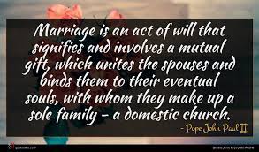 Pope John Paul Ii Quote Marriage Is An Act