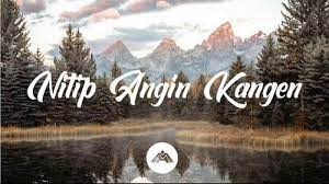 Kunci Chord Gitar Dan Lirik Lagu Titip Angin Kangen Genoskun Neng Angin Tak Titipne Tribun Wow