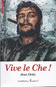 HOMMAGE à CHE GUEVARA (par Cuba Si France)