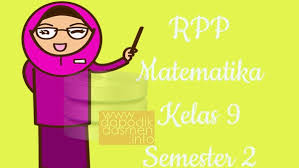 Rpp matematika kelas 9 kurikulum 2013 revisi 2018. Rpp Matematika Kelas 9 Smp Mts Semester 2 Revisi Terbaru 2019 2020