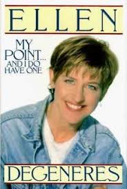 My Point... and I Do Have One by Ellen Degeneres (1995, Hardcover) for sale  online