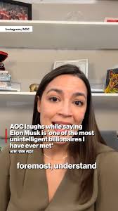 Here's a rich one. Alexandria Ocasio-Cortez claimed that Elon Musk, the  world's richest man, is stupid during a fiery rant.