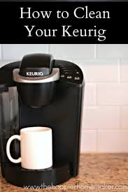 I will add however, that the case for, at least some keurig coffee makers have clips holding the cover in place that can. How To Clean A Keurig Descale Clean A Keurig With Vinegar