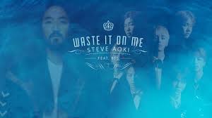 Waste it on me is a single by producer steve aoki featuring jungkook, rm, and jimin of bts, and is featured on aoki's album neon future iii. Waste It On Me Steve Aoki Feat Bts Lyrics And Notes For Lyre Violin Recorder Kalimba Flute Etc