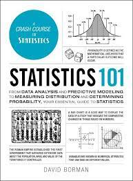 Adams 101 Statistics 101 From Data Analysis And Predictive Modeling To Measuring Distribution And Determining Probability Your Essential Guide To Statistics In 2021 Data Analysis Analysis Economics Dictionary