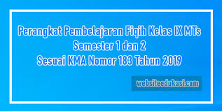 Silabus fikih kelas 9 k13 revisi 2019 silabus fikih kelas 9 kurikulum 2013 revisi 2019 ini kami bagikan tiada lain sebagai acuan dan pengembangan bagi bapak/ibu guru dalam menyusun dan membuar rencana pelaksanaan pembelajaran (rpp) yang baik dan benar sesuai dengan kurikulum yang berlaku. Perangkat Pembelajaran Fikih Kelas 9 Mts 2021 2022 Lengkap