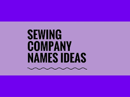 365 Creative Sewing Company Names Ideas Ever Thebrandboy Catchy Business Name Ideas Cute Business Names Creative Company Names