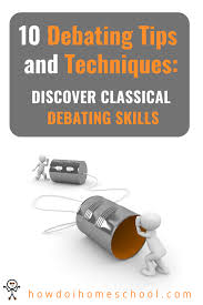 10 Debating Tips And Techniques Discover Classical Debating Skills With Images Debate Topics Debate Tips Debate