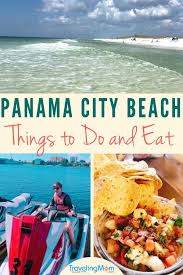 Here S Our List Of The Best Panama City Beach Things To Do And Eat From Je Panama City Beach Florida Restaurants Panama City Beach Vacation Panama City Panama