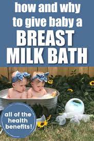 How And Why To Give A Breast Milk Bath For Baby Exclusive Pumping