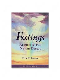 Feelings Buried Alive Never Die By Karol K Truman