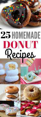 Homemade Donut Recipes 25 Easy Donut Recipes To Make At Home Homemade Donuts Recipe Easy Donut Recipe Donut Recipe Easy Homemade