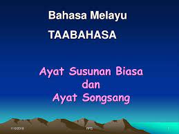 A) ayat susunan biasa b) ayat susunan songsang 3) golongan oku mendapat diskaun kad. Ayat Susunan Biasa Dan Ayat Songsang Ppt Download