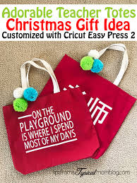 Design custom drinkware, home decor, custom wall art to add personality to your home. Customized Teacher Tote Bag Christmas Gift Idea With The Cricut Easy Press 2 Tips From A Typical Mom