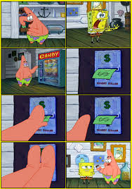 Our Butts Are Saved Patrick Now All We Have To Patrick No No Why D You Put It In The Grab It Spongebob Funny Funny Spongebob Memes Spongebob Patrick