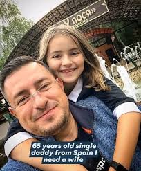 65 years old single daddy from Spain I need a wife