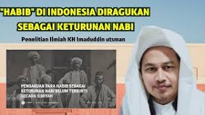 Habib2" Di Indonesia BUKAN KETURUNAN RASULULLAH SAW? - KH Imaduddin Usman -  YouTube