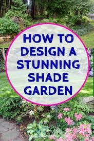 Get Inspiration For Your Shade Garden Design Layout With These Pictures Of Plants Outdoor Spaces And S Shade Garden Design Flower Garden Layouts Shade Garden