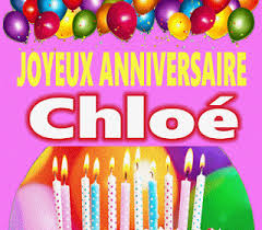 Joyeux Anniversaire Chloe Images Gif Message Joyeux Anniversaire Joyeuse Anniversaire Video Joyeux Anniversaire