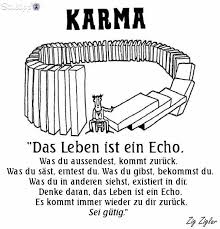 Das Leben Ist Ein Echo Spruche Zitate Leben Karma Zitate Lebensweisheiten Spruche