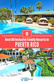 8 Best Puerto Rico All Inclusive Family Resorts For 2020 In 2020 All Inclusive Family Resorts Family Resorts Caribbean Family Vacation
