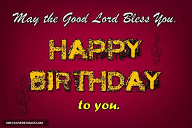 May 19, 2021 · may almighty god bless you with a life full of joy and happiness. Happy Birthday To You May God Bless You Song Lyrics Sweet Love Messages