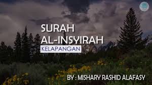 Memudahkan anda mengikuti bacaan al quran surah al insyirah oleh sheikh hani ar rifai seorang imam teks arabic, bacaan dan terjemahan serta video ini dibuat, semoga informasi yang disampaikan melalui. Surah Al Insyirah Dan Terjemahannya Mishary Rashid Alafasy Youtube