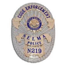 Us State Of California City Of Selma Police Department Code Enforcement Badge Selma California Police Police Badge