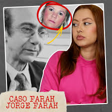 Caso Farah Jorge Farah