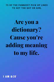 Sometimes, the best practice is trying new tactics during a flirtatious encounter. 75 Funny Pick Up Lines Your Matches Won T Be Ready For Pick Up Lines Funny Pick Up Lines Cheesy Corny Pick Up Lines