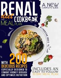 Livable and lovable renal diet recipes with low potassium recipes, low sodium recipes, and low phosphorus recipes for those with kidney disease. Renal Diet Cookbook And Meal Plan A New And Complete Guide With 200 Delicious Recipes To Manage And Reverse Every Stage Of Kidney Disease Include An Paperback East City Bookshop