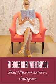 20 Books Recommended By Reese Witherspoon On Instagram Reese Witherspoon Book Club Reese Witherspoon Book Reese Witherspoon
