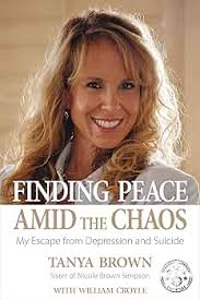 Finding Peace Amid The Chaos: My Escape from Depression and Suicide: Brown,  Tanya: 9781880292495: Amazon.com: Books