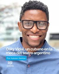 Yo le sigo diciendo Oscarito, como llamábamos con cariño allá por 2008 a  Oscar Vidal, cuando lo conocí en La Colmenita, la compañía de teatro  infantil cubana donde él era profesor de