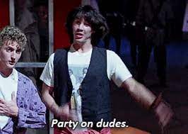 Party on all the girls and boys party on gonna make some noise cause life is a party if you want it to be geen excuus, doe je ding, party on with me one.two.three party on! Party On Dudes Gifs Tenor