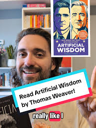 Artificial Wisdom: A Must-Read Thriller by Thomas Weaver