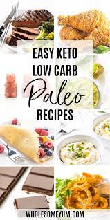 Easy Low Carb Paleo Keto Recipes Even Though Wholesome Yum Is A Low Carb Blog We Have A Strong Focu Paleo Keto Recipes Low Carb Paleo Recipes Low Carb Paleo