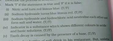 Red litmus paper turns blue when it is placed in a basic solution. Mark T If The Statement Is True And F If It Is False I Nitric Acid Turn Red Litmus Blue T F Ii Sodium Hydroxide Turns Blue Litmus Red T F Iii Sodium Hydroxide